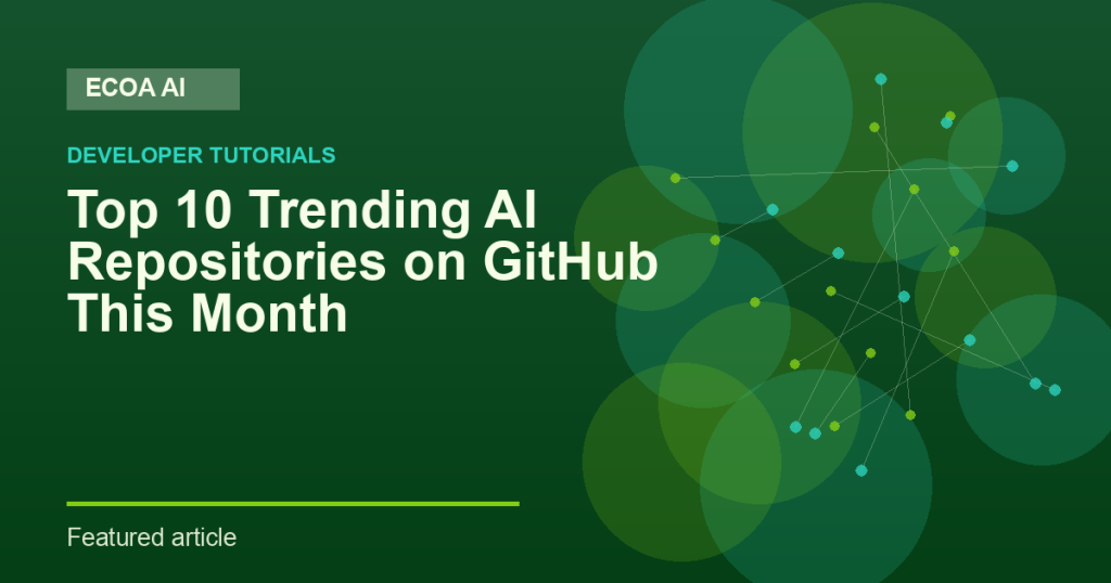 Top 10 Trending AI Repositories on GitHub This Month