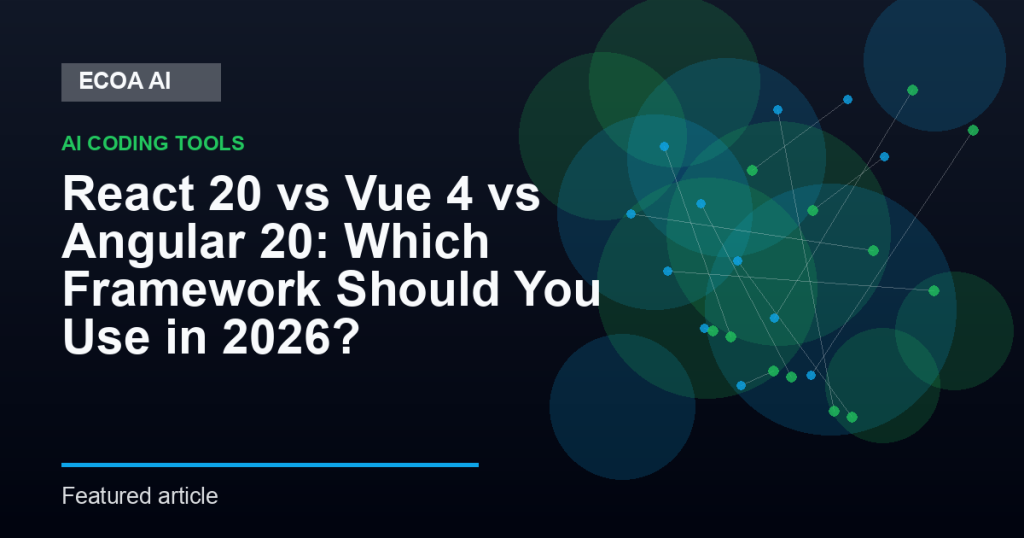React 20 vs Vue 4 vs Angular 20: Which Framework Should You Use in 2026?