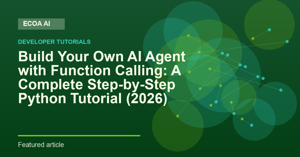 Tự xây AI agent với function calling: hướng dẫn Python từng bước năm 2026